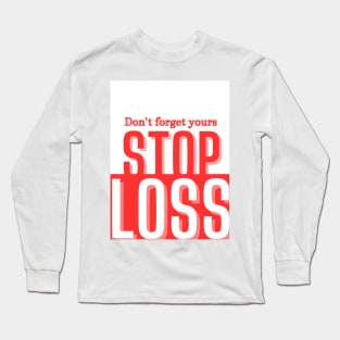 Stop Loss Long Sleeve T-Shirt